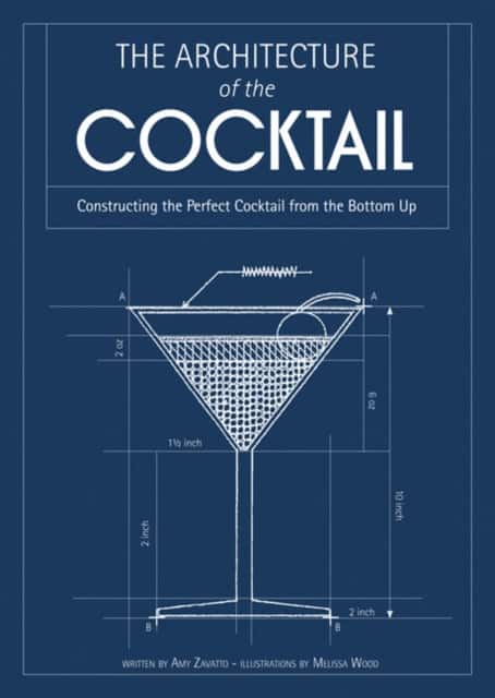 The Architecture of the Cocktail av Amy Zavatto