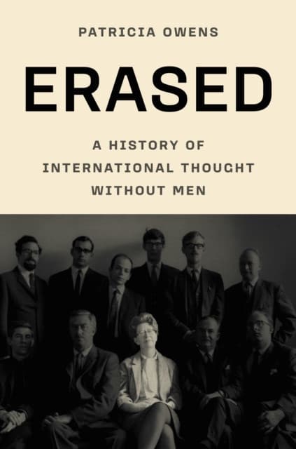 Erased – A History of International Thought Without Men
