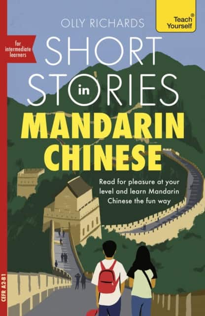 Short Stories in Mandarin Chinese for Intermediate Learners av Olly Richards