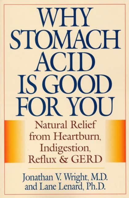 Why Stomach Acid Is Good for You av Jonathan V. Wright