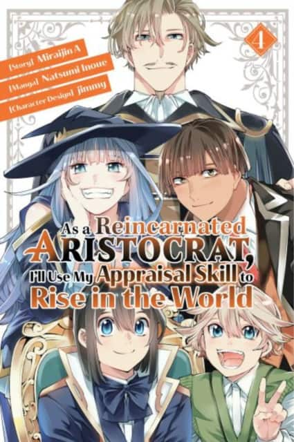 As a Reincarnated Aristocrat, I'll Use My Appraisal Skill to Rise in the World 4 (manga) av Natsumi Inoue