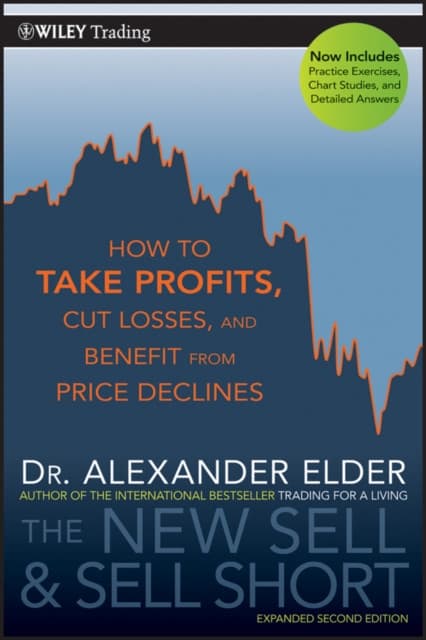 The New Sell and Sell Short 2e – How to Take Profits, Cut Losses, and Benefit from Price Declines