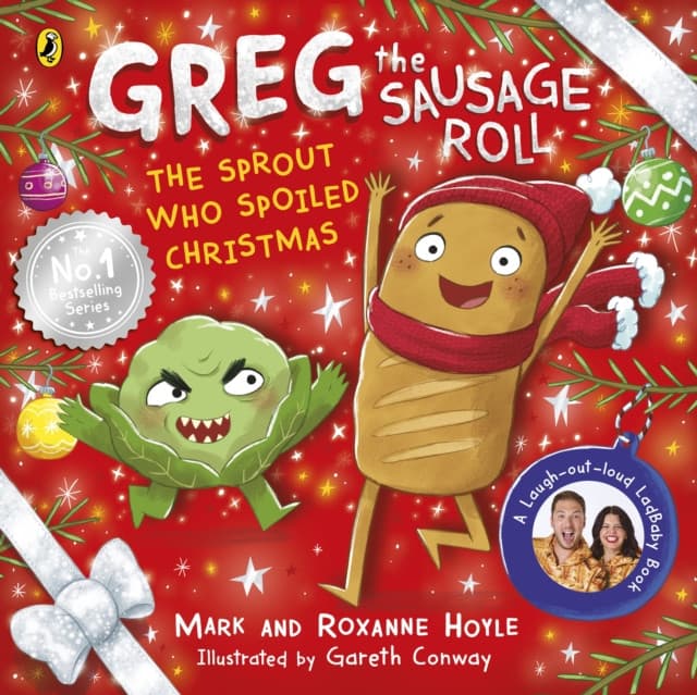 Greg the Sausage Roll: The Sprout Who Spoiled Christmas