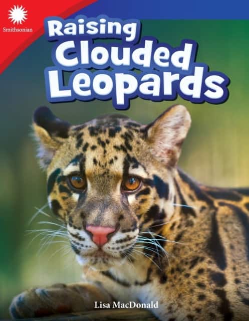 Raising Clouded Leopards av Lisa Steele MacDonald