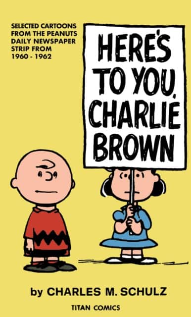 Peanuts: Here’s to You Charlie Brown av Charles M. Schulz