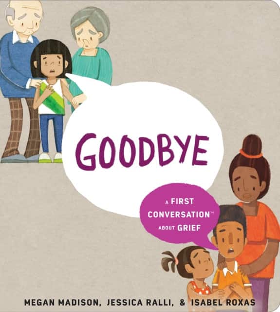 Goodbye: A First Conversation About Grief av Megan Madison