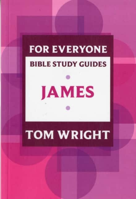 For Everyone Bible Study Guide: James av Tom Wright