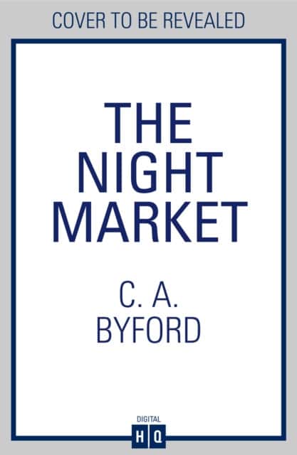 The Night Market av C. A. Byford