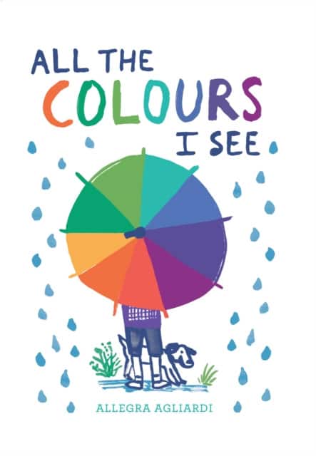 All the Colours I See av Allegra Agliardi