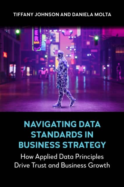 Navigating Data Standards in Business Strategy av Daniela Molta