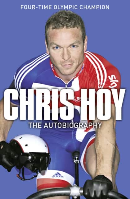 Chris Hoy: The Autobiography av Sir Chris Hoy