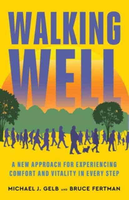 Walking Well av Michael J. Gelb