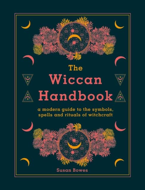 The Wiccan Handbook av Susan Bowes