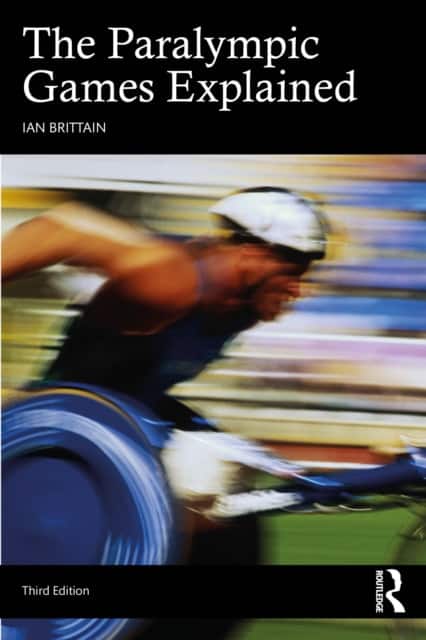 The Paralympic Games Explained av Ian Brittain