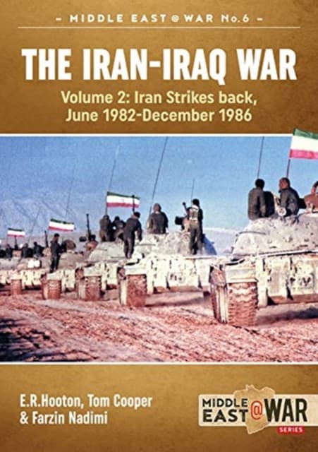 The Iran-Iraq War Volume 2 (Revised & Expanded Edition)