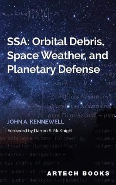SSA: Orbital Debris, Space Weather and Planetary Defense av John Kennewell