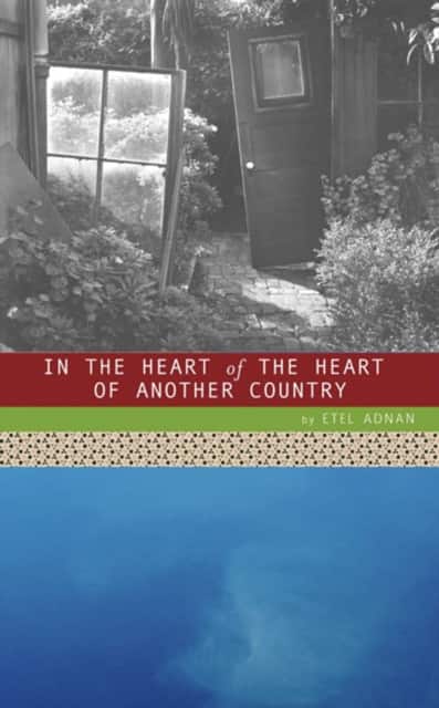 In the Heart of the Heart of Another Country av Etel Adnan