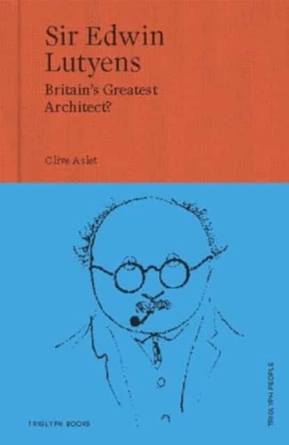 Sir Edwin Lutyens av Clive Aslet