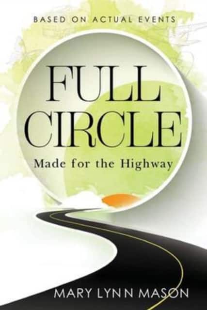 Full Circle: Made for the Highway av Mary Lynn Mason