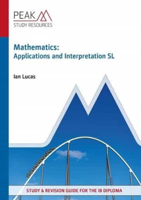 Mathematics: Applications and Interpretation SL av Ian Lucas
