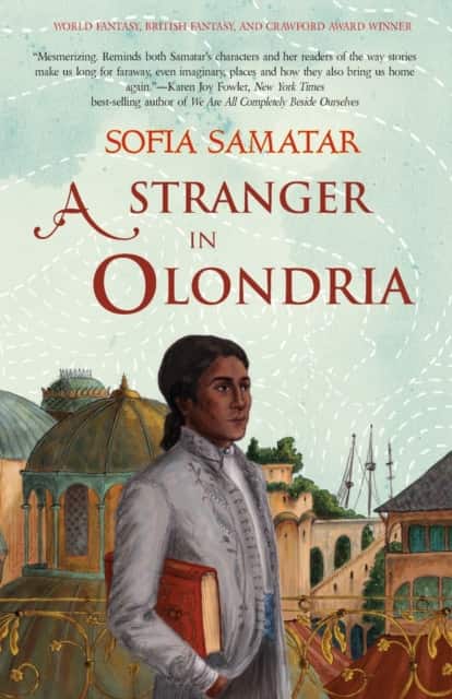 A Stranger in Olondria av Sofia Samatar