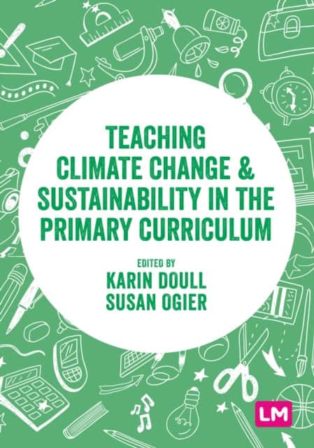 Teaching Climate Change and Sustainability in the Primary Curriculum av Karin Doull