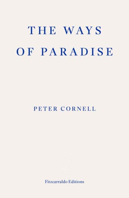 The Ways of Paradise av Peter Cornell