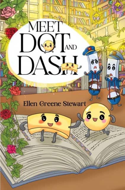 Meet Dot and Dash av Ellen Greene Stewart