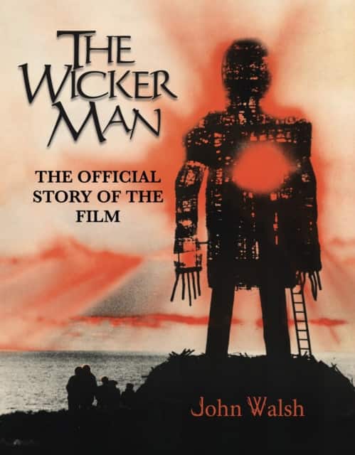 The Wicker Man: The Official Story of the Film av John Walsh