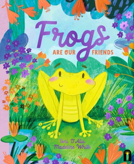 Frogs Are Our Friends av Toni D'Alia