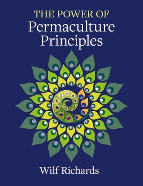 The Power of Permaculture Principles