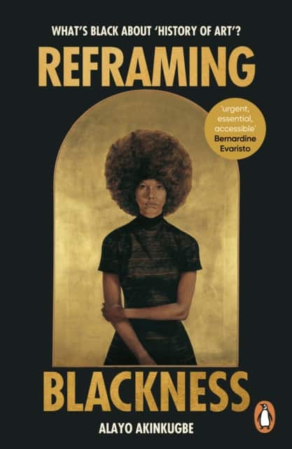 Reframing Blackness av Alayo Akinkugbe