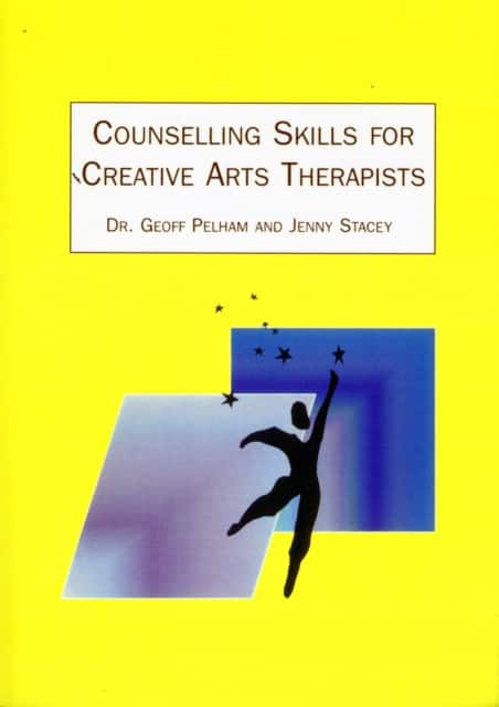 Counselling Skills for Creative Arts Therapists av Geoff Pelham