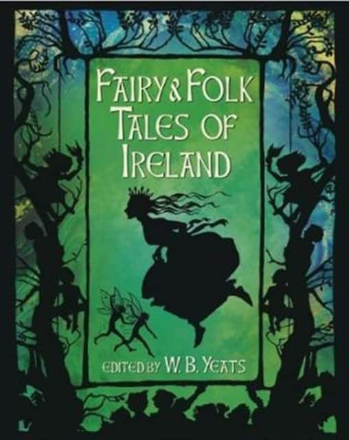 Fairy and Folk Tales of Ireland av W. B. Yeats