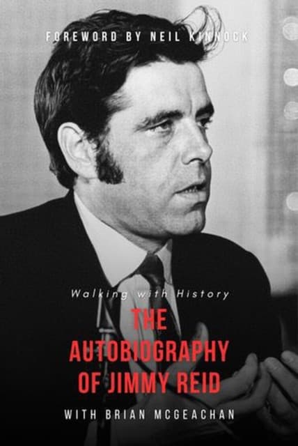 Jimmy Reid: Walking with History