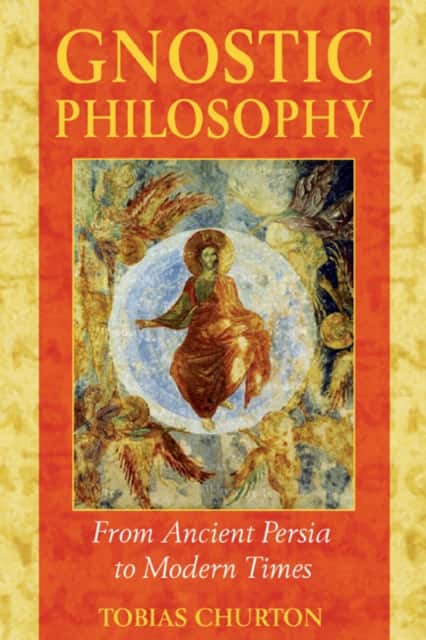 Gnostic Philosophy av Tobias Churton