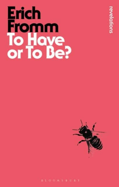 To Have or To Be? av Erich Fromm