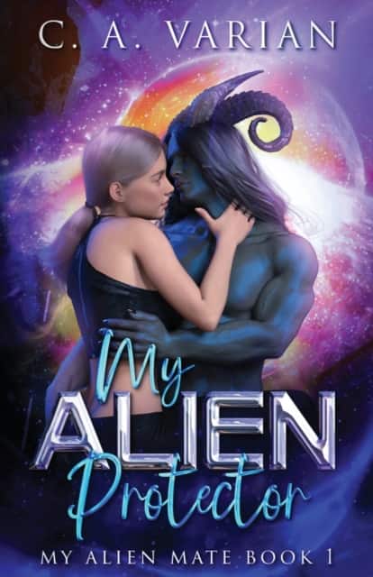 My Alien Protector av C A Varian