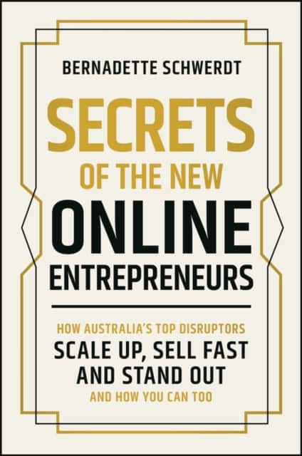 Secrets of the New Online Entrepreneurs av Bernadette Schwerdt