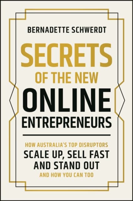 Secrets of the New Online Entrepreneurs