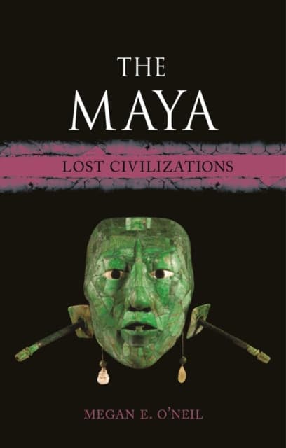 The Maya – Lost Civilizations