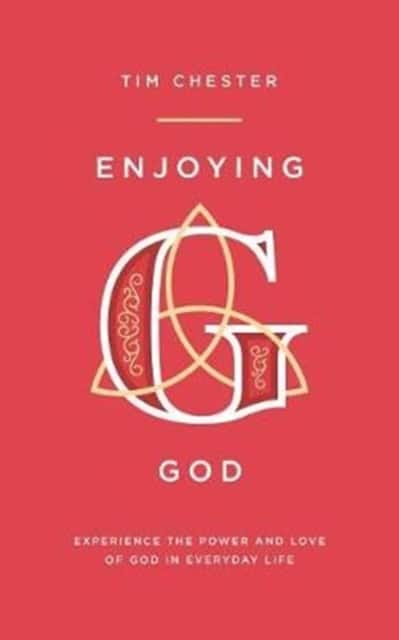 Enjoying God av Tim Chester