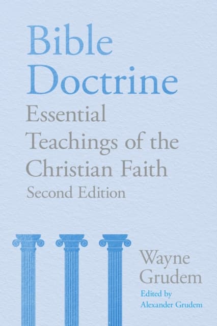 Bible Doctrine (2nd edition) – Essential Teachings of the Christian Faith