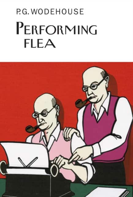 Performing Flea av P.G. Wodehouse