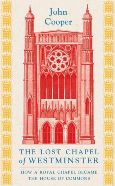The Lost Chapel of Westminster av John Cooper