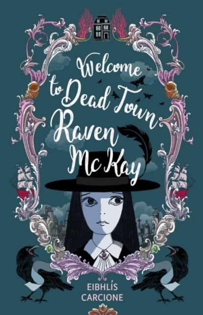 Welcome to Dead Town Raven McKay av Eibhlis Carcione