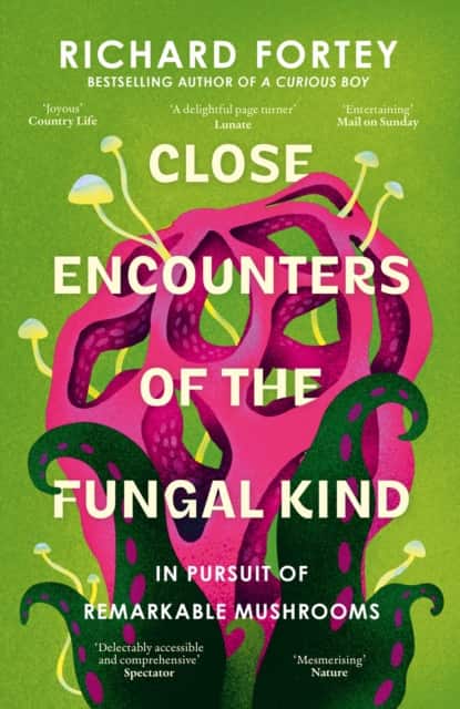 Close Encounters of the Fungal Kind av Richard Fortey