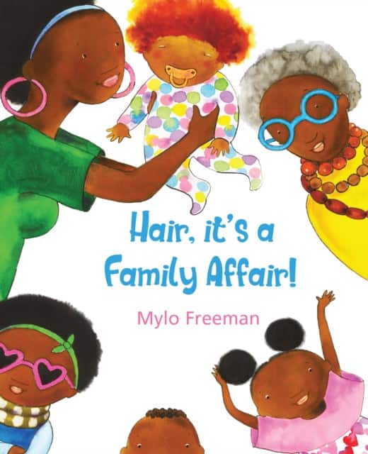 Hair, it's a Family Affair av Mylo Freeman