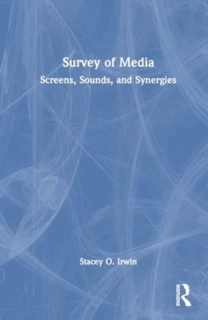 Survey of Media av Stacey O. Irwin
