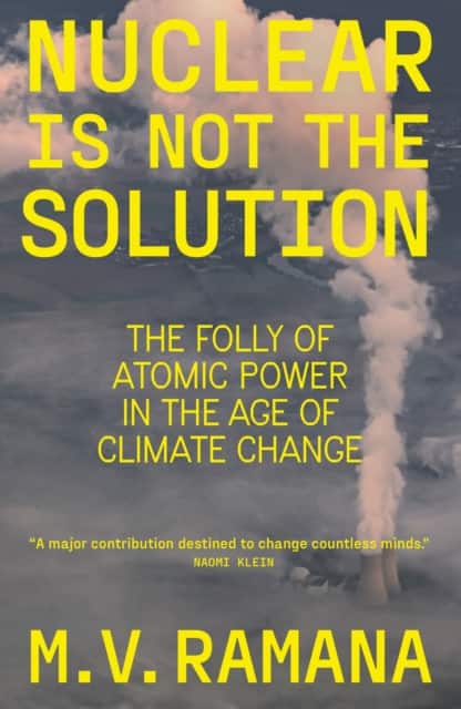 Nuclear is Not the Solution av M.V. Ramana